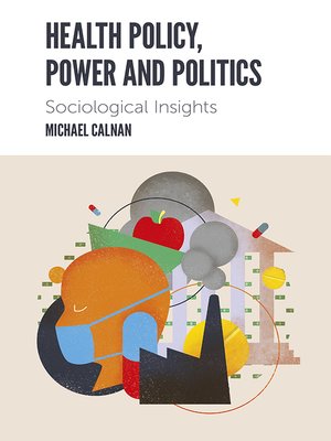 cover image of Health Policy, Power and Politics